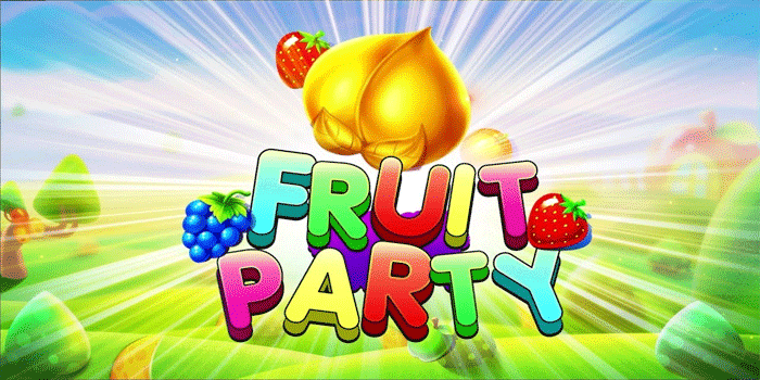 Cara Tepat Mendapatkan Kemenangan Besar Slot Fruit Party Setiap Putaran
