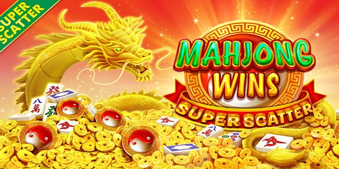 Tips Jitu Meraih Maxwin Di Slot Mahjong Wins Super Scatter